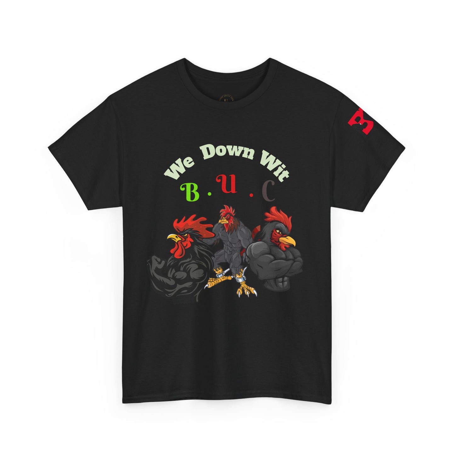 Unisex Heavy Cotton Tee - We Down Wit B.U.C - Bold Graphic Tee for Casual Vibes