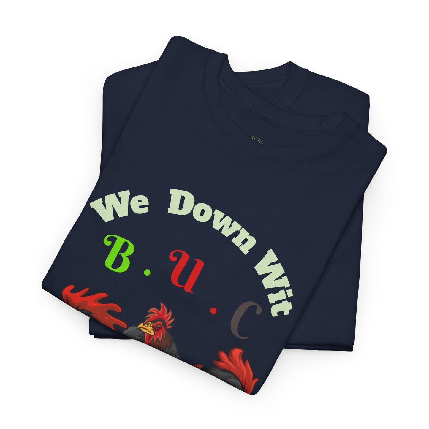 Unisex Heavy Cotton Tee - We Down Wit B.U.C - Bold Graphic Tee for Casual Vibes