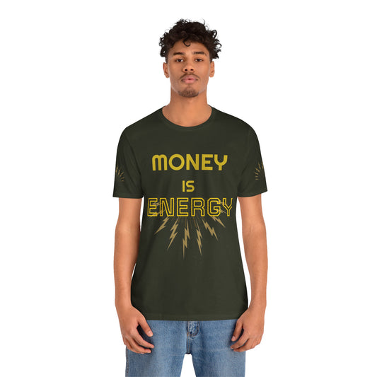 Empowering Unisex Tee - 'Money is Energy' Graphic Tee for Positive Vibes